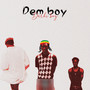 Dem Boy (Explicit)