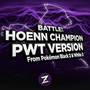 Battle! Hoenn Champion: PWT Version (From 