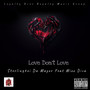 Love Don't Love (Explicit)