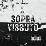 SopraVissuto (Explicit)