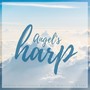 Angel's Harp (Ambient Instrumental Music For Meditation  and amp; Yoga)