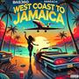 West Coast to Jamaica (feat. Amarachi) [Explicit]