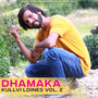 Dhamaka Kullvi Loines, Vol. 2