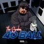 40 Ball (Explicit)