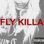 FLY KILLA (Explicit)