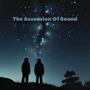 The Ascension Of Sound (Explicit)