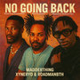 NO GOING BACK