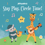 Stay Play, Circle Time!