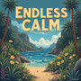 ENDLESS CALM