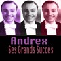 Andrex - Ses Grands Succès