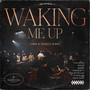 Waking Me Up (Live)