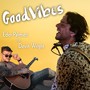 Goodvibes (feat. Devin Wright)