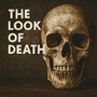 The Look of Death