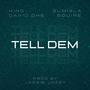 Tell Dem (feat. Sumiala Squire) [Explicit]