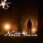 Notte Buia (feat. Mauro Mazzia, Arnaldo Allara, Marco Thiebat, Efrem Urro, Giuseppe Sabella & Maurizio Thiebat)