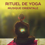 Rituel de yoga - Musique orientale, Devenir méditant régulier, Transformer votre vie, Ambiance de la nature, Sons de contemplation, Clé de la méditation