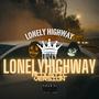 Lonely Highway (feat. Arapahoe T.R.U.E.S) [Acoustic Version] [Explicit]