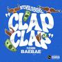 CLAP CLAP (feat. Baebaedaguddajit) [Explicit]