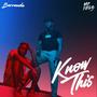 Know This (feat. Mr.Felby) [Explicit]