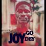 Joy Go Dey