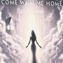 Come With Me Home