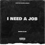 I NEED A JOB (Explicit)