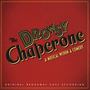 The Drowsy Chaperone (Original Broadway Cast Recording)