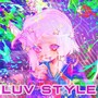 LUV STYLE (prod.by exbabyfitiluvvv beatz)