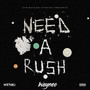 Need A Rush (Explicit)