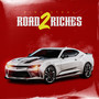 Road 2 Riches (Explicit)