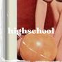 Highschool (Explicit)