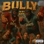 Bully in my city (feat. Doe7even) [Explicit]