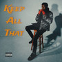 Keep all that (Explicit)