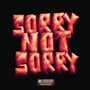 Sorry Not Sorry (Explicit)