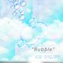 Bubble (feat. no agony)