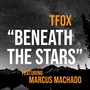 Beneath the Stars (feat. Marcus Machado)