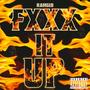 F it up (Explicit)