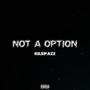 Not A Option (Explicit)