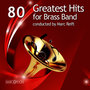 80 Greatest Hits for Brass Band