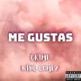 Me Gustas (feat. King Gomez) [Explicit]