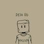 DEJA VU (feat. Drowsayy) [Explicit]