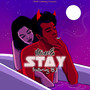 Stay