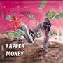 Rapper Money (feat. 4NICKK) [Explicit]