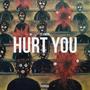 Hurt You (Explicit)