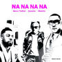 Na na na na na (feat. Mercz & Maestro)