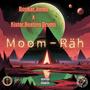 Moom-Räh (feat. kistor Beating Drums) [Radio Edit] [Explicit]