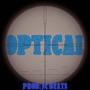 Optical (feat. InfamousDren) [Explicit]