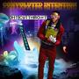 CONVOLUTED INTENTIONS (Explicit)