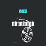 Na Manya (Explicit)