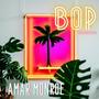 BOP (What Do You Want?) [Explicit]